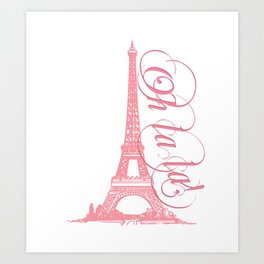 Oh La La - Eiffel Tower Paris France Art Print