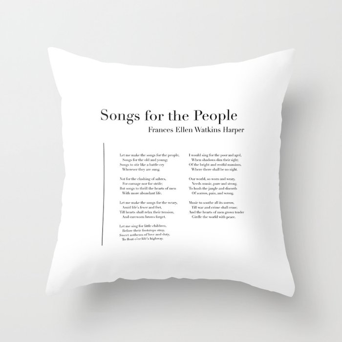 Songs for the People by Frances Ellen Watkins Harper Throw Pillow