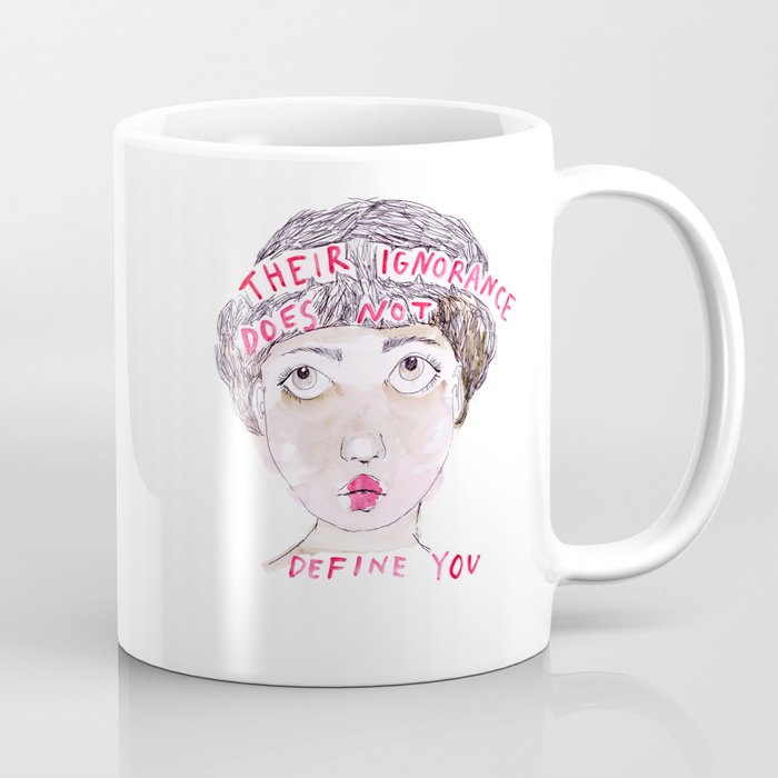 their ignorance does not define you coffee mug by ambivalentlyyours