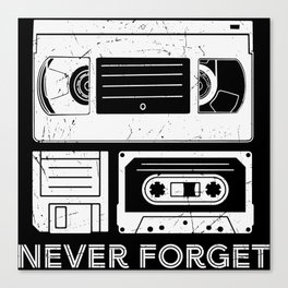 Never Forget VHS Cassette Floppy Funny Canvas Print
