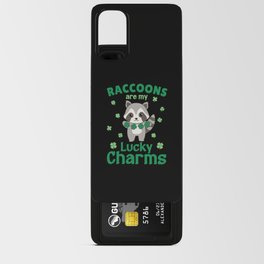 Raccoons Are My Lucky Charms St Patrick's Day Android Card Case