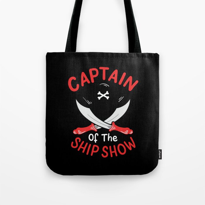 Captain Of The Ship Show Tote Bag