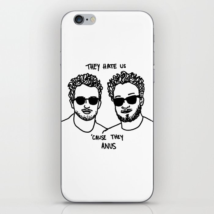 They Hate Us Cause They Anus iPhone Skin
