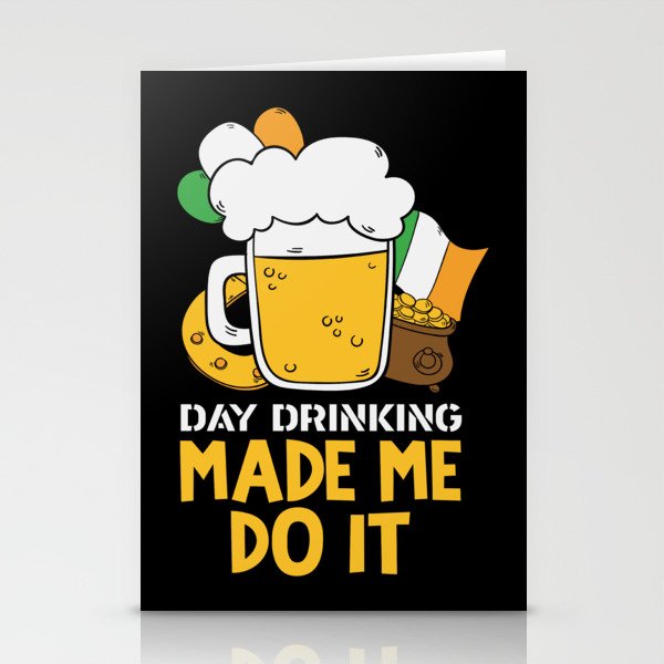 Day Drinking Made Me Do It Funny St Patricks Day Stationery Cards