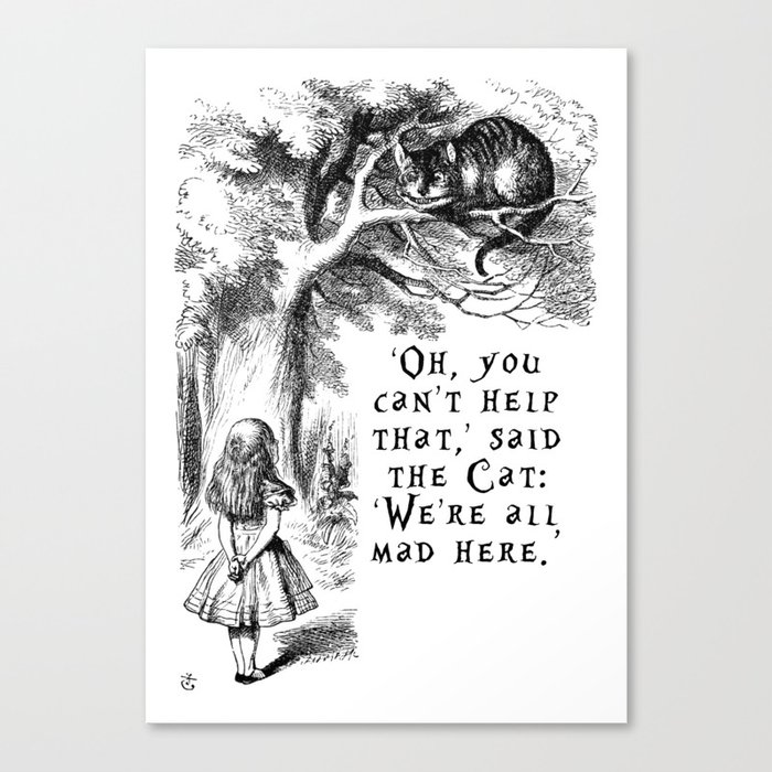 We Re All Mad Here Canvas Print By Peggieprints Society6