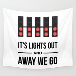 It's Lights Out And Away We Go Wall Tapestry