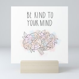 Be Kind To Your Mi Mini Art Print