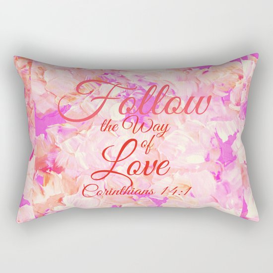 FOLLOW THE WAY OF LOVE Pretty Pink Floral Christian Corinthians Bible Verse Typography Abstract Art Rectangular Pillow