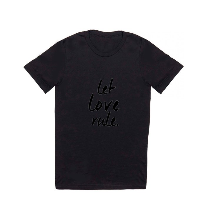 Let Love Rule Print T Shirt