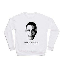Barackulous Crewneck Sweatshirt