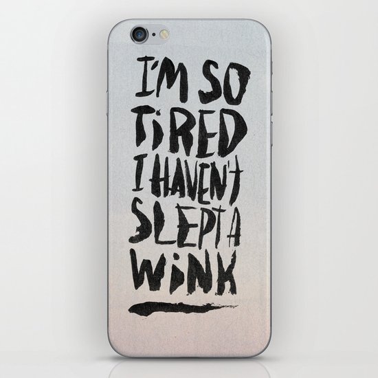 OMG SO TIRED iPhone & iPod Skin