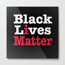 BLACK LIVES MATTER Metal Print | Movement, Blacklivesmatter, Civilrights, Slogan, Graphicdesign, Lives, Black, Political, Black and White, Matter 