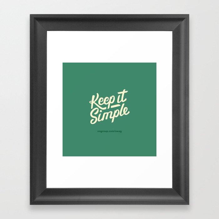 Keep It Simple Framed Art Print