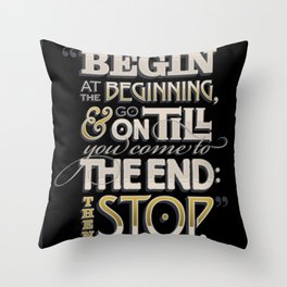 Begin at the Beginning Throw Pillow