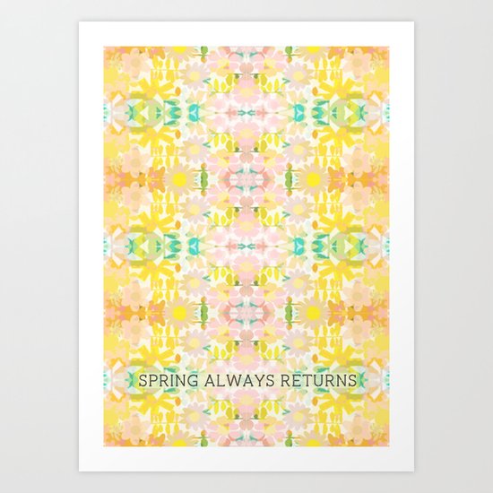 Spring Always Returns Art Print