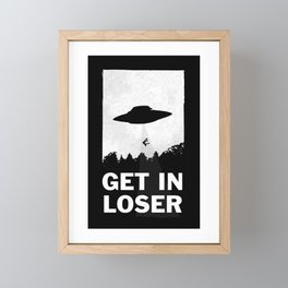 Get In Loser Framed Mini Art Print