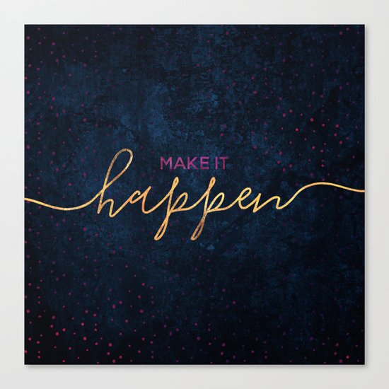 Make it happen / 2 Canvas Print