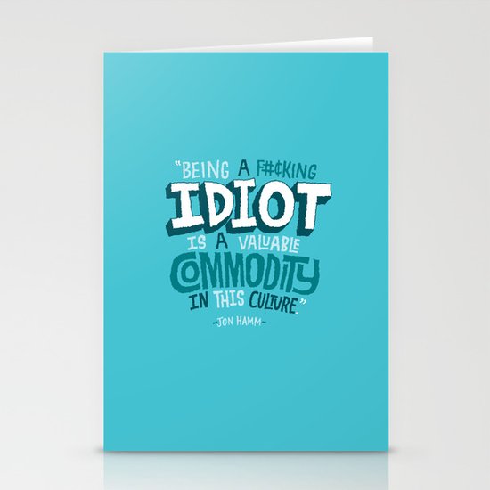 Idiot Commodity Stationery Cards