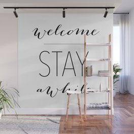 Welcome Stay Awhile Wall Mural