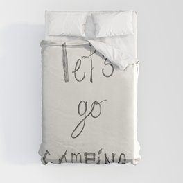 Let's Go Camping Typography Pen and Ink Art  Duvet Cover