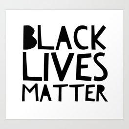 Black Lives Matter 2 Art Print