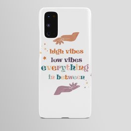 All Vibes Welcome Android Case