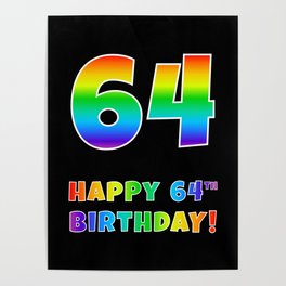 [ Thumbnail: HAPPY 64TH BIRTHDAY - Multicolored Rainbow Spectrum Gradient Poster ]