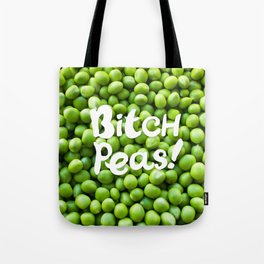 Bitch Peas! Tote Bag