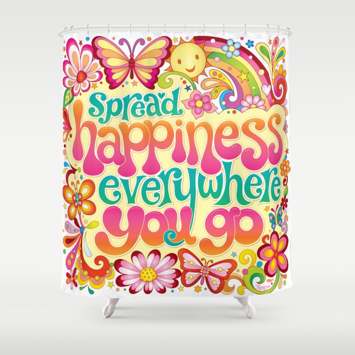 Spread Happiness Everywhere You Go Art By Thaneeya Mcardle Shower Curtain By Thaneeya Society6 Spread Happiness Everywhere You Go Art By Thaneeya Mcardle Shower Curtain By Thaneeya Society6