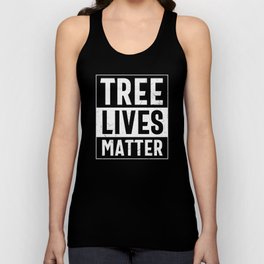 Tree Lives Matter Unisex Tank Top