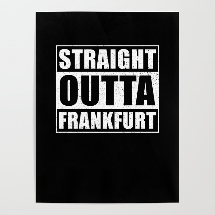 Straight Outta Frankfurt Poster