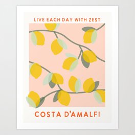 Live Each Day WIth Zest Art Print