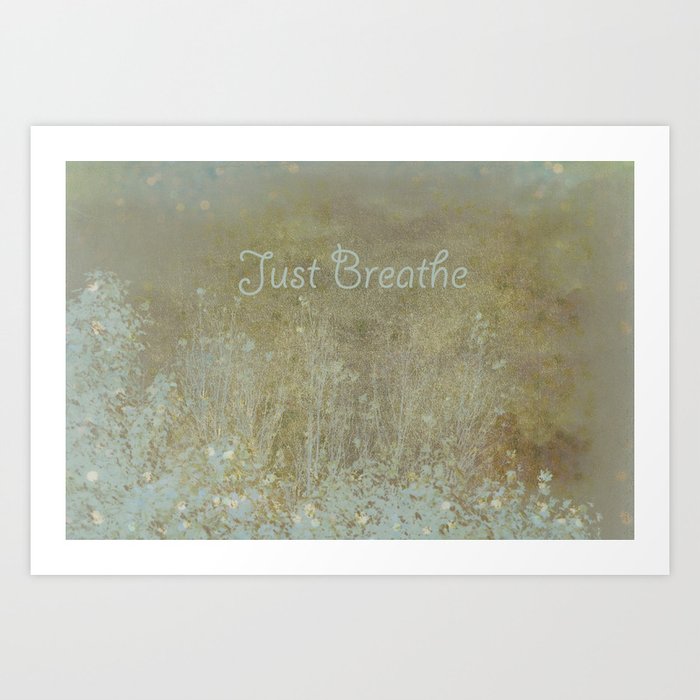 Just Breathe Art Print