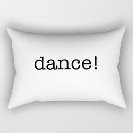 wisdom in dancing! Rectangular Pillow