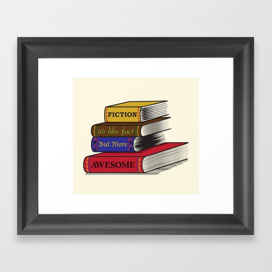 Fiction is Awesome Framed Art Print