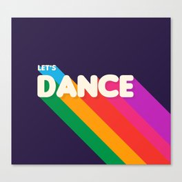 RAINBOW DANCE TYPOGRAPHY- let's dance Canvas Print
