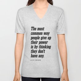 People give up their power - Alice Walker Quote - Literature - Typography Print V Neck T Shirt