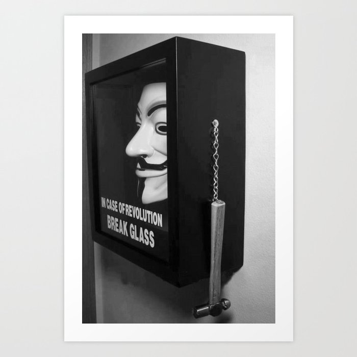 In Case of Revolution Break Glass - Guy Fawkes Mask Protest black and white photograph / photography Art Print