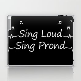 Sing Loud Sing Proud Laptop Skin