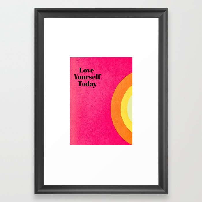 Love Yourself Today Framed Art Print