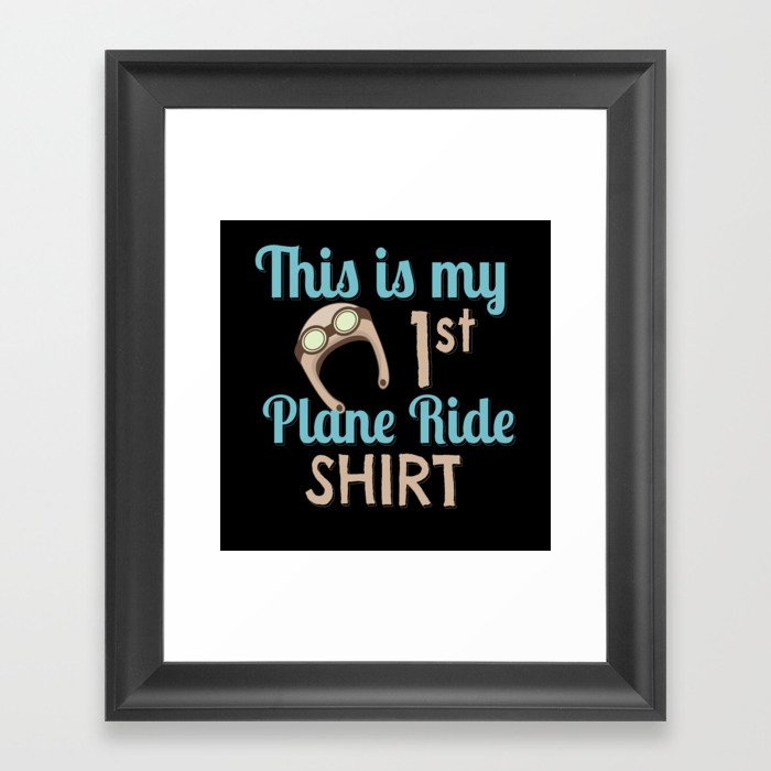 This is My First Plane Ride Airplane Framed Art Print