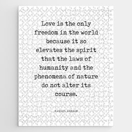 Love is the only freedom - Kahlil Gibran Quote - Literature - Typewriter Print Jigsaw Puzzle