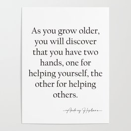 As you grow older, you will discover... print Poster