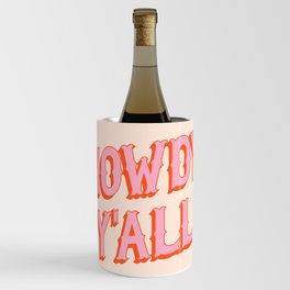 Southern Welcome: Howdy Y'all (bright pink and orange old west letters) Wine Chiller