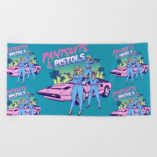 Pantsuits & Pistols Beach Towel