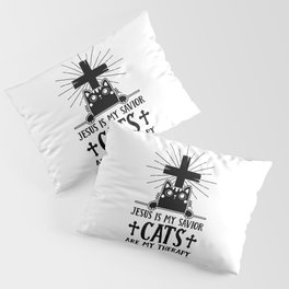 Jesus Is My Savior Cats Are My Therapy Pillow Sham