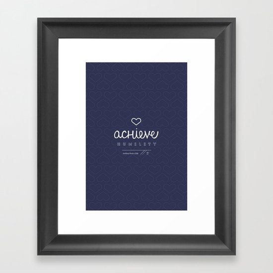 Achieve Humility Framed Art Print