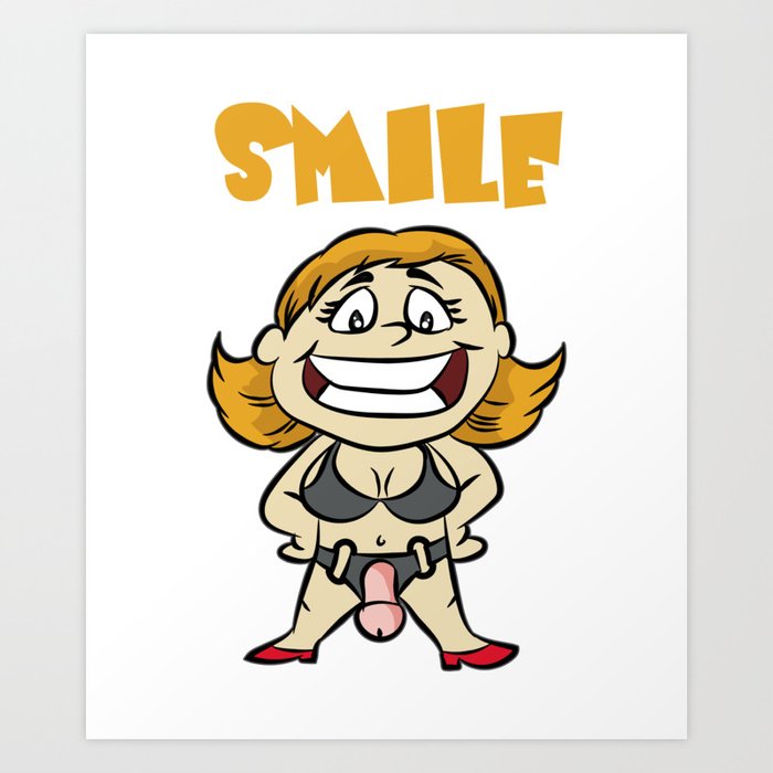 Buy Smile Strapon Dominatrix Dildo Pegging Cuckold Sub Art Print by WeBo An...
