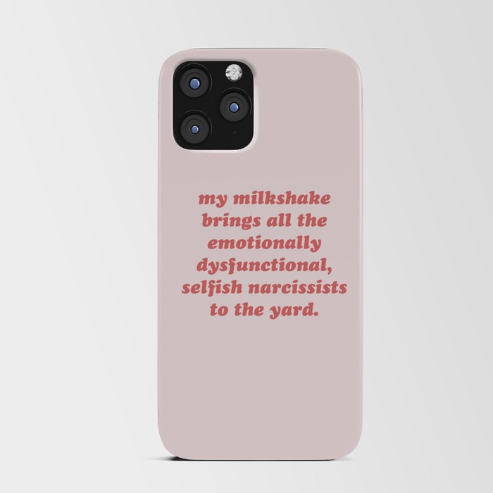 My Milkshake Brings Narcissists Cynical Quote iPhone Card Case