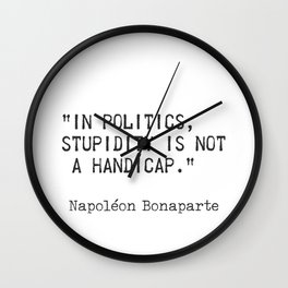 Napoleon Bonaparte quote 2 Wall Clock